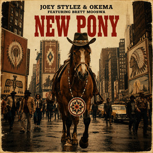 New Pony by Joey Stylez, Okema, Brett Mooswa