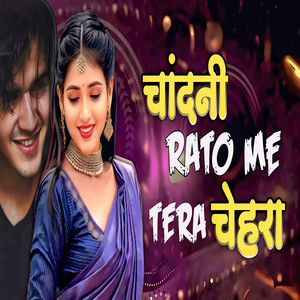 Chandani Rato Me Tera Chehra