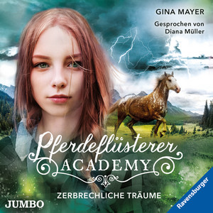 Pferdeflüsterer-Academy. Zerbrechliche Träume Audiobook