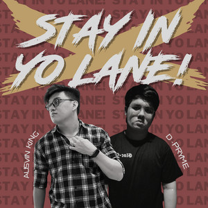 Stay in Yo Lane! by Ausvin King, D-Pryme