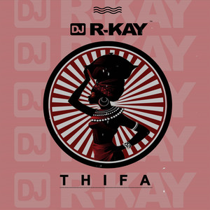 Thifa by DJ R-KAY