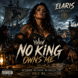 No kings owns me by Elaris Veya