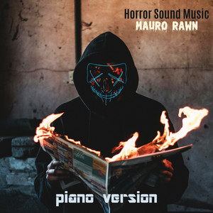 Horror Sound Music - Piano Version by Mauro Rawn