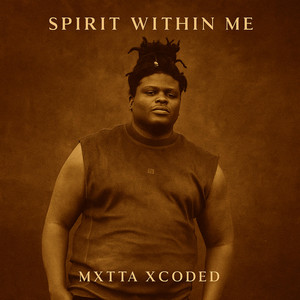 Spirit Within Me by Mxta Xcoded