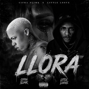 LLORA by Cifra Slimk, Little Loove