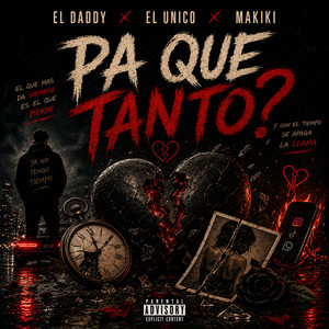 Pa Que Tanto? by El Daddy, El Único, Makiki