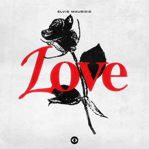 Love by Elvis Mauricio