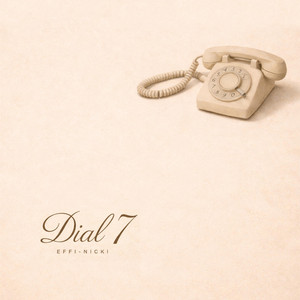 DIAL 7 by Effi-Nicki