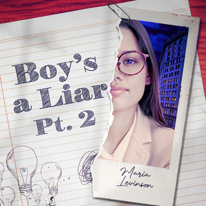 Maria Levinson - Boy’s a liar, Pt.2