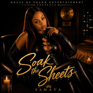 Soak The Sheets by House of Sound Entertainment