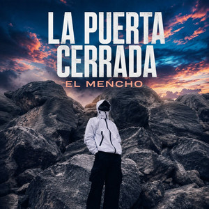 La Puerta Cerrada by El Mencho