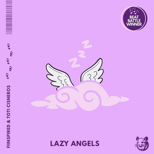 Lazy Angels by Fiinspired, Toti Cisneros