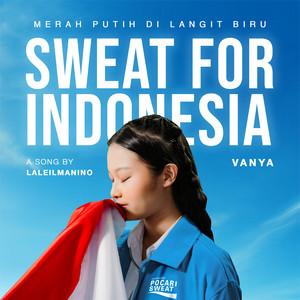 Merah Putih Di Langit Biru (Sweat For Indonesia)
