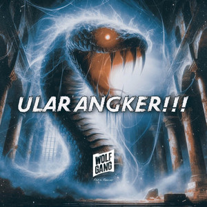 ULAR ANGKER by Raka Remixer, DJ MHMMD-G