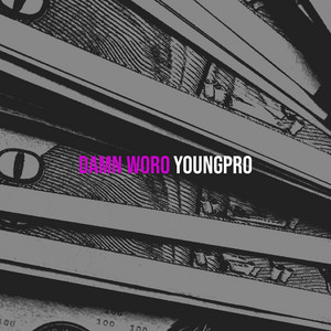 YoungPro - Damn Woro