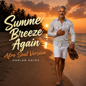 Summer Breeze Again - Afro Soul Version by Harlan Hayes