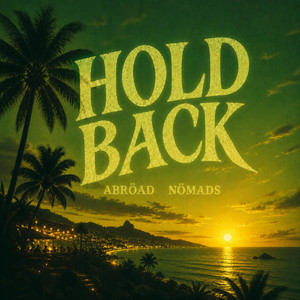 Hold Back by Abröad