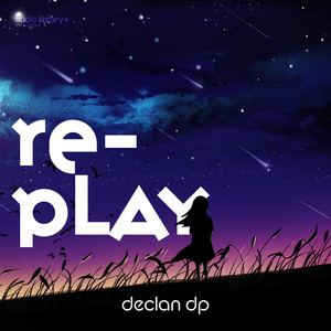 Replay by Declan DP