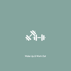 Wake Up & Work Out by Coalslaw