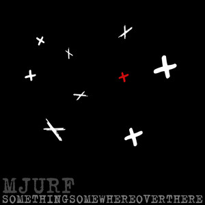 something somewhere over there by MJURF