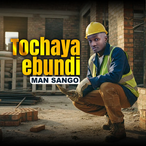Man Sango - Tochaya Ebundi