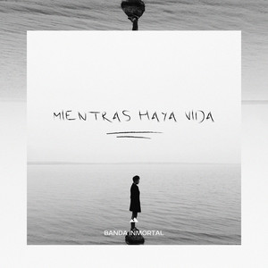 Mientras haya vida