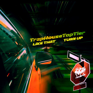 Turn Up by TrapHouseTopTier