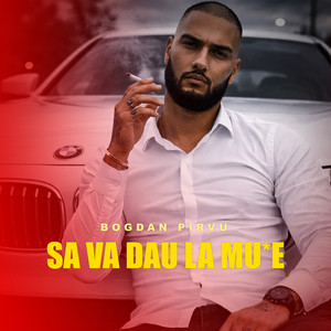 Bogdan Pirvu - Sa va dau la mu*e
