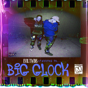 BIG GLOCK by EVIL TWINS