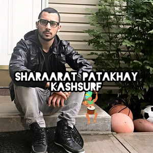 Sharaarat Patakhay by Kashsurf