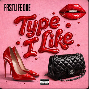 Type I Like by Fastlife Dre