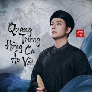Dương PM - Quang Trung Hùng Ca Áo Vải