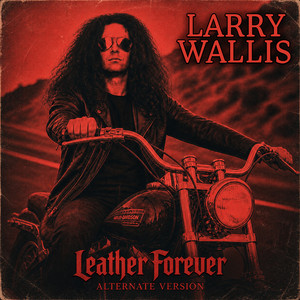 Larry Wallis — Leather Forever (2026)