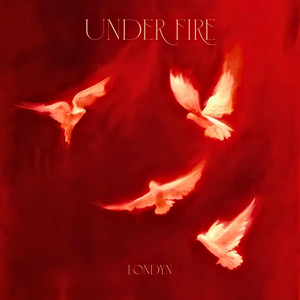 Under Fire by Londyn