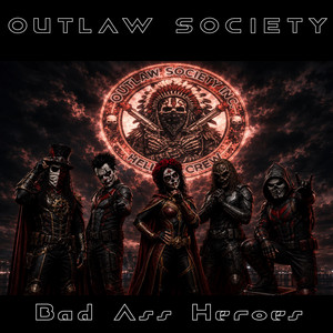 Bad Ass Heroes by OUTLAW SOCIETY