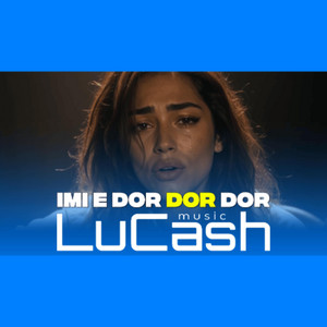 Imi e dor by LuCash Music