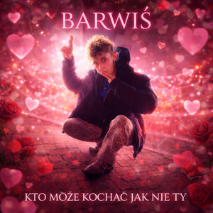 KTO MOŻE KOCHAĆ JAK NIE TY