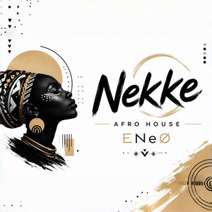 Nekke Afro House -Extended by ENeØ, Dj Vini