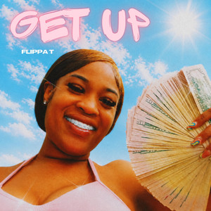 GET UP by Flippa T