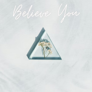 Believe You by Gilither