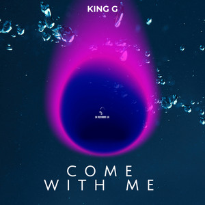 Come With Me by King G