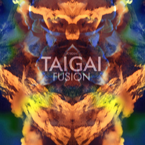 Taigai — Fusion