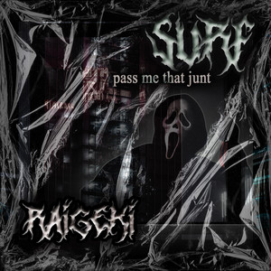 Pass Me That Junt (feat. Raigeki)