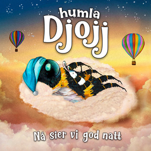 Nå sier vi god natt by Humla Djojj