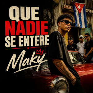 Que Nadie Se Entere by Maky