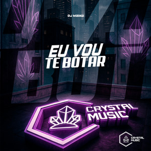 DJ MZ062 - Eu Vou Te Botar