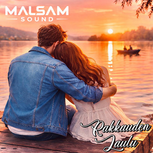 RAKKAUDEN LAULU by MALSAM SOUND