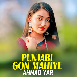 Ahmad Yar - Punjabi Gon Mahiye