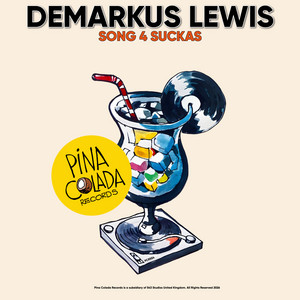Song 4 Suckas by Demarkus Lewis