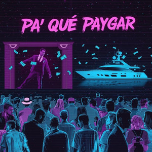 Pa' Qué Pagar by Street 22